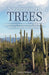 Southwestern Trees: A Guide to the Trees of Arizona, New Mexico, and the Southwestern United States by Steve W. Chadde