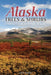 Alaska Trees and Shrubs: A Field Guide to the Woody Plants of Alaska by Steve W. Chadde