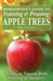 Homeowner's Guide to Training and Pruning Apple Trees: Secrets to Success, From Planting to Maturity by Chadde, Steve W.