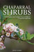 Chaparral Shrubs by Steve W. Chadde