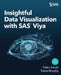 Insightful Data Visualization with SAS Viya by Falko Schulz