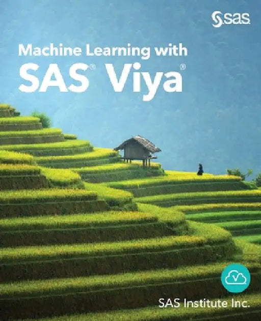 Machine Learning with SAS Viya by Sas Institute Inc