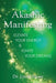 Akashic Manifesting: Elevate Your Energy & Ignite Your Dreams by Linda Howe