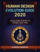 Human Design Evolution Guide 2020: Using Solar Transits to Design Your Year by Karen Parker