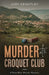 Murder at the Croquet Club by Judy Keightley