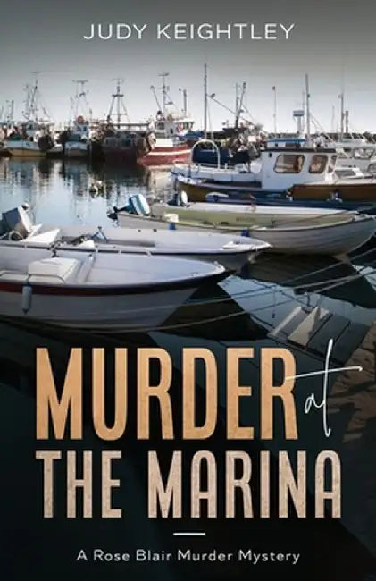 Murder at the Marina by Judy Keightley