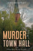 Murder at Town Hall by Judy Keightley