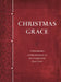 Christmas Grace: 31 Meditations and Declarations on the Greatest Gift Ever Given by David A. Holland