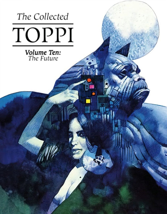 The Collected Toppi Vol 10: The Future by Sergio Toppi
