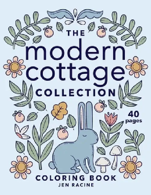 The Modern Cottage Collection Coloring Book by Jen Racine