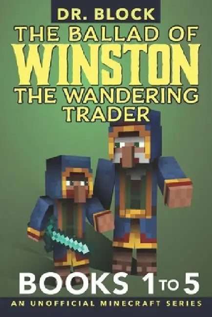 The Ballad of Winston the Wandering Trader, Books 1 to 5: Illustrated Edition by Block