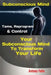 Subconscious Mind: Tame, Reprogram & Control Your Subconscious Mind To Transform Your Life by Felix Antony