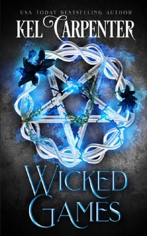 Wicked Games: A Demon Urban Fantasy Romance by Kel Carpenter
