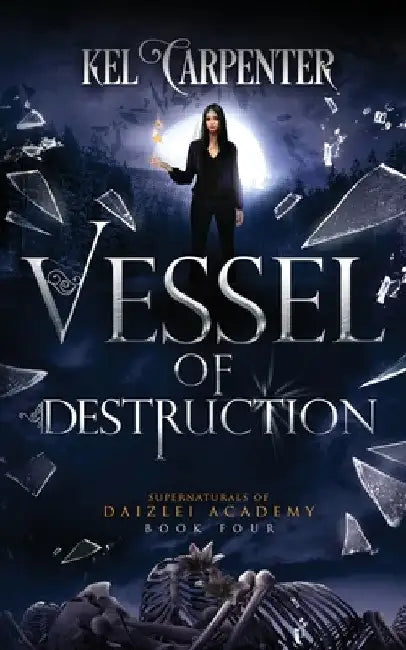 Vessel of Destruction: A Complete Teen Paranormal Romance by Kel Carpenter