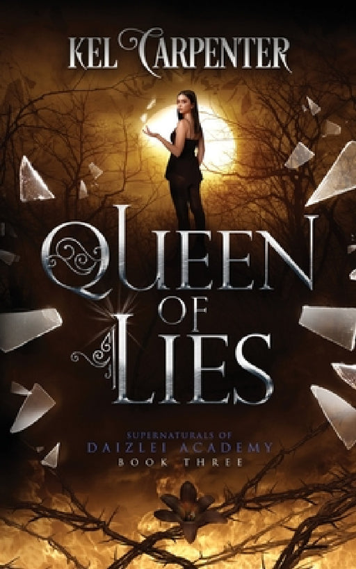 Queen of Lies: A New Adult Urban Fantasy Romance by Kel Carpenter