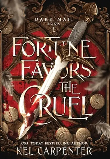 Fortune Favors the Cruel by Kel Carpenter