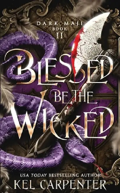 Blessed be the Wicked by Kel Carpenter