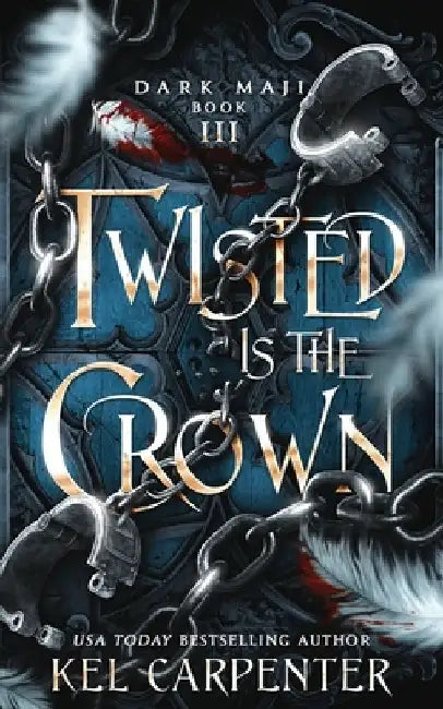 Twisted is the Crown by Kel Carpenter