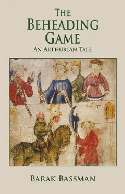 The Beheading Game by Barak a. Bassman
