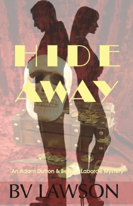 Hide Away: A Beverly Laborde & Adam Dutton Mystery by Bv Lawson