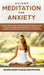 Guided Meditation for Anxiety: Self-Hypnosis and Guided Imagery for Stress Relief, Boost Confidence and Inner Peace, and Reduce Depression with Mindf by Kaizen Mindfulness Meditations