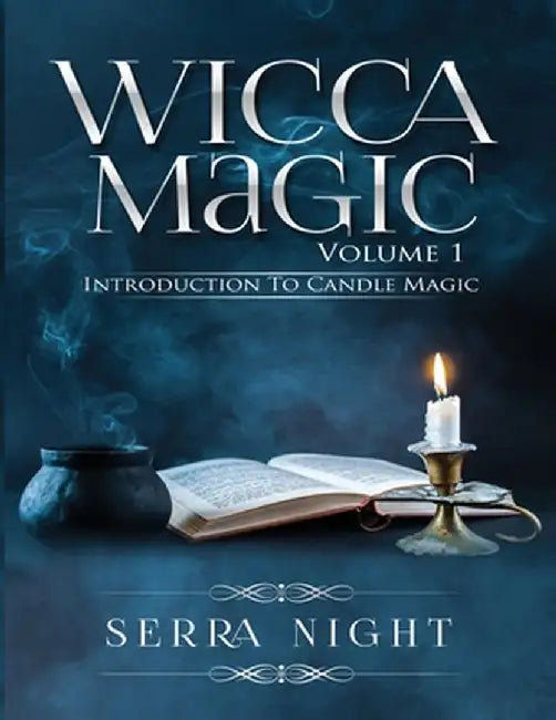 Wicca Magic Volume 1: Introduction To Candle Magic by Serra Night
