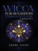 Wicca For Beginners, Complete Guide: 2 Books IN 1 by Serra Night