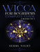 Wicca For Beginners, Complete Guide: 2 Books IN 1 by Serra Night