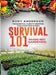 Survival 101 Raised Bed Gardening: The Essential Guide To Growing Your Own Food In 2020 by Rory Anderson