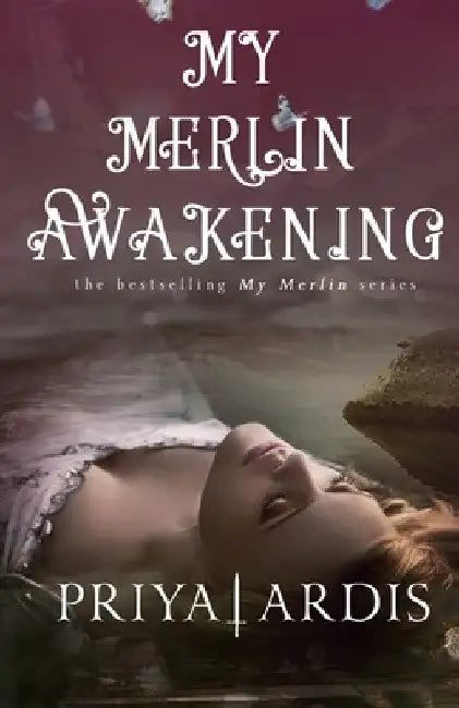 My Merlin Awakening by Priya Ardis