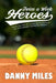Twice a Week Heroes by Danny Miles