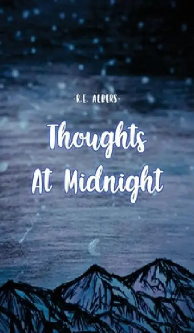 Thoughts at Midnight by R. E. Albers