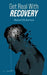 Get Real with Recovery by Darnel Dickerson
