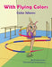 With Flying Colors: Color Idioms (A Multicultural Book) by Anneke Forzani