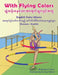 With Flying Colors - English Color Idioms (Burmese-English): ပျံသန်းနေသောƜ by Anneke Forzani