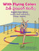 With Flying Colors - English Color Idioms (Telugu-English): విత్ ఫ్లయింగ్  by Anneke Forzani