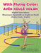 With Flying Colors - English Color Idioms (Haitian Creole-English): Avèk Koulè Volan by Anneke Forzani