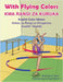 With Flying Colors - English Color Idioms (Swahili-English): Kwa Rangi Za Kuruka by Forzani, Anneke