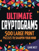 Ultimate Cryptograms: 500 Large Print Puzzles to Sharpen Your Mind by Game Nest