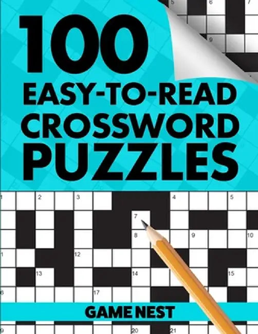 100 Easy-To-Read Crossword Puzzles: Challenge Your Brain by Game Nest