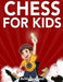 Chess for Kids: How to Play Chess by Activity Nest