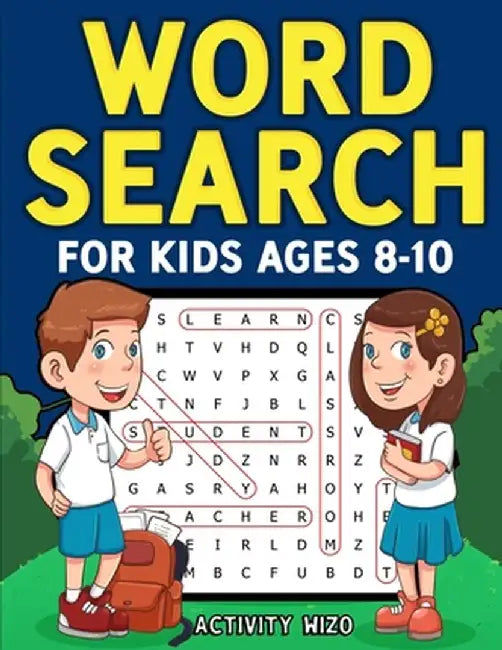 Word Search for Kids Ages 8-10: Practice Spelling, Learn Vocabulary, and Improve Reading Skills With 100 Puzzles by Activity Wizo