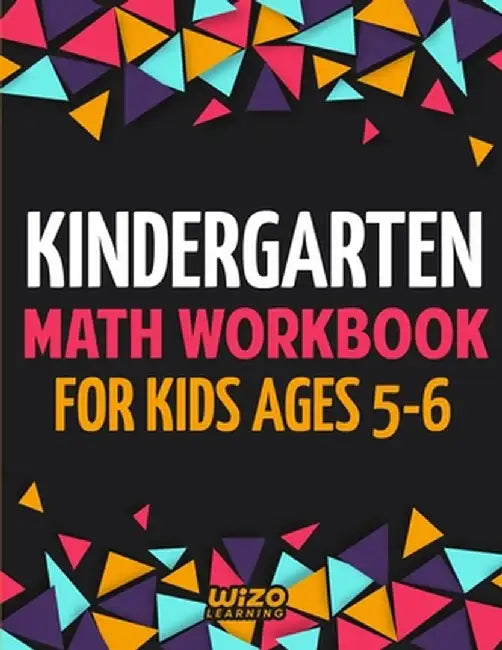 Kindergarten Math Workbook for Kids Ages 5-6 by Wizo Learning