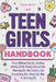 Teen Girl's Handbook: From Making Friends, Avoiding Drama, Overcoming Insecurities, Planning for the Future, and Everything Else Along the Way to Grow by Harris, Karen