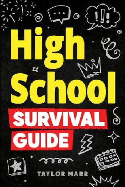 High School Survival Guide by Marr, Taylor