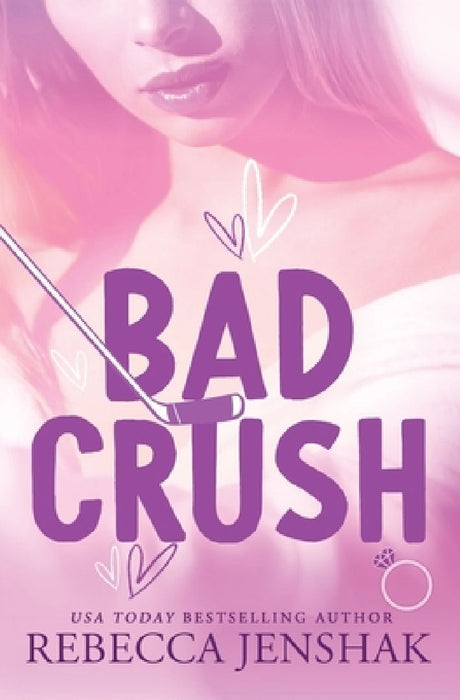 Bad Crush by Rebecca Jenshak