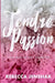 Tendre Passion by Rebecca Jenshak