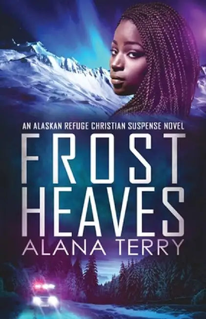Frost Heaves by Alana Terry
