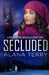 Secluded by Alana Terry