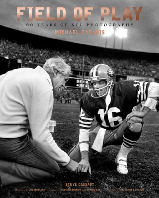 Field of Play: 60 Years of NFL Photography by Michael Zagaris, Steve Cassady, Ronnie Lott
